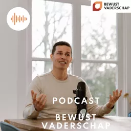 Bewust vaderschap Podcast artwork