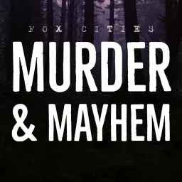 Fox Cities Murder & Mayhem