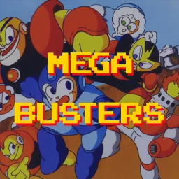 Mega Busters Podcast artwork