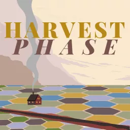 Harvest Phase Podcast artwork