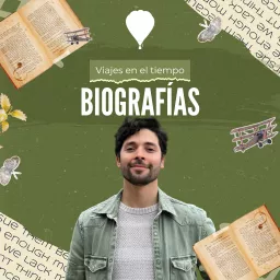 Biografías - Viajes en el tiempo Podcast artwork