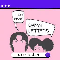 Too Many Damn Letters Podcast artwork