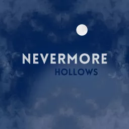 Nevermore Hollows Podcast artwork