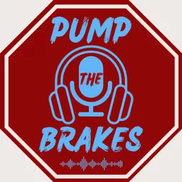 Pump the Brakes Podcast artwork
