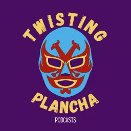 Twisting Plancha Podcasts artwork
