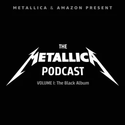The Metallica Podcast: Volume 1 — The Black Album artwork