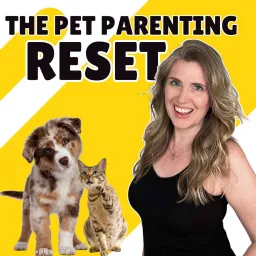 The Pet Parenting Reset Podcast artwork