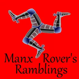 Manx Rover's Ramblings Podcast artwork