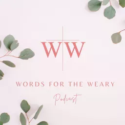 Words for the Weary