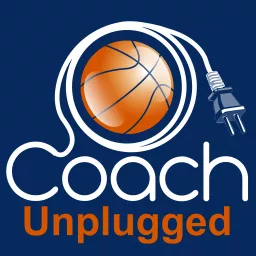 Basketball Coach Unplugged (A Basketball Coaching Podcast) artwork