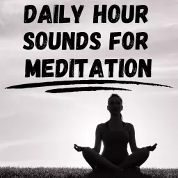 Daily Sounds for Meditation Podcast artwork