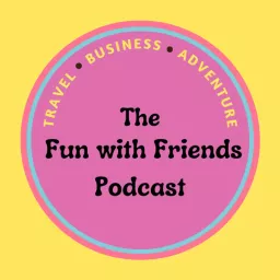 The Fun with Friends Podcast artwork