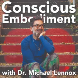 Conscious Embodiment: Astrology and Dreams with Dr. Michael Lennox Podcast artwork