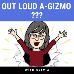 OUT LOUD A-GIZMO Podcast artwork