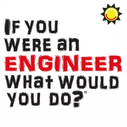 If You Were An Engineer