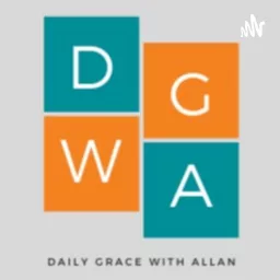Daily Grace With Allan Podcast artwork