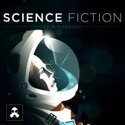 Science Fiction Film Podcast (2019) artwork