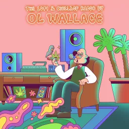 The LoFi & ChillHop Radio by Ol Wallace Podcast artwork