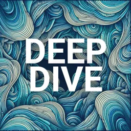Deep Dive Podcast artwork