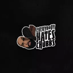 EverybodyHatesChubbs Podcast artwork