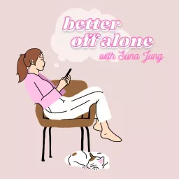 Better Off Alone Podcast artwork