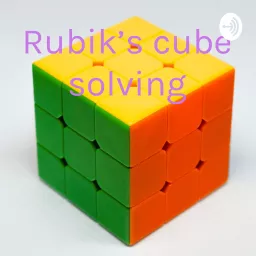 Rubik’s cube solving Podcast artwork