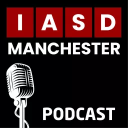 IASD Manchester Podcast artwork