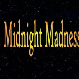 Midnight Madness Radio Podcast artwork