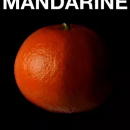 MANDARINE, la photo par Initial Labo Podcast artwork