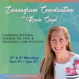 Enneagram Conversations with Renee Siegel: Examining Patterns, Walking the Path, & Unlocking Your P Podcast artwork