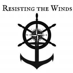 Resisting the Winds Podcast artwork