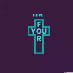 Hope For You Podcast artwork