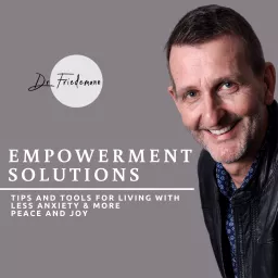 Empowerment Solutions With Dr. Friedemann Podcast artwork