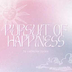 pursuit of happiness Podcast artwork