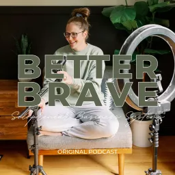 Better Brave: Solopreneur Business Systems Podcast artwork