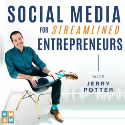 Social Media For Streamlined Entrepreneurs Podcast artwork