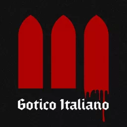 Gotico Italiano Podcast artwork