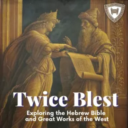 Twice Blest: Exploring Shakespeare and the Hebrew Bible Podcast artwork
