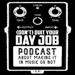 (Don't) Quit Your Day Job Podcast artwork
