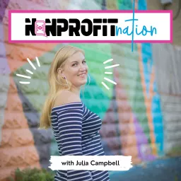 Nonprofit Nation with Julia Campbell Podcast artwork