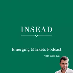 INSEAD Emerging Markets Podcast artwork