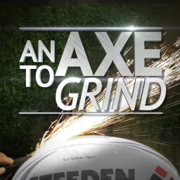 An Axe To Grind Podcast artwork