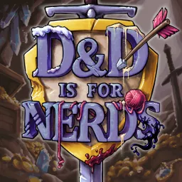 D&D is For Nerds Podcast artwork