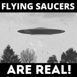The Flying Saucers are Real - Donald KeyHoe Podcast artwork