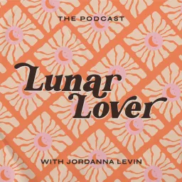 Lunar Lover: The Podcast artwork
