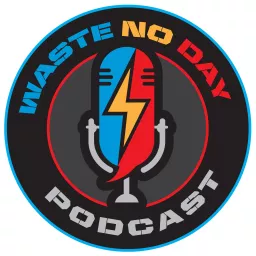 Waste No Day: A Home Services Motivational Podcast artwork