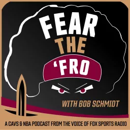 Fear the 'Fro: A Cleveland Cavaliers Podcast artwork
