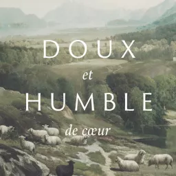 Doux et humble de coeur podcast artwork