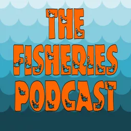 The Fisheries Podcast artwork