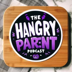 The Hangry Parent Podcast artwork